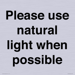 Please use natural light when possible